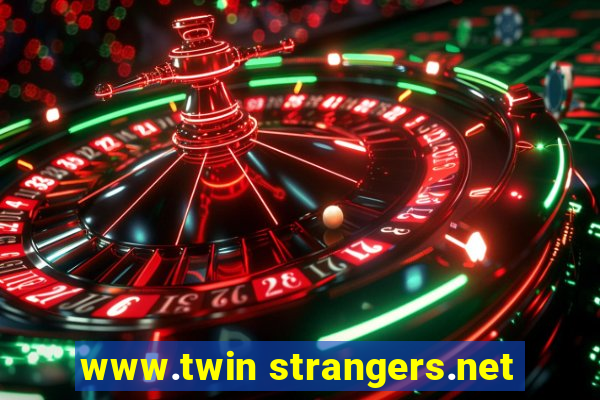 www.twin strangers.net